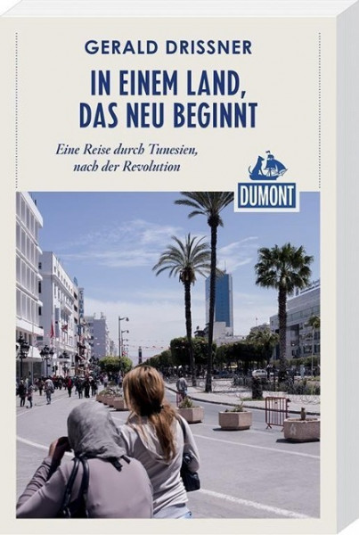 In einem Land, das neu beginnt (DuMont Reiseabenteuer)