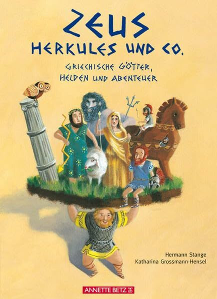 Zeus, Herkules und Co.: Griechische Götter, Helden und Abenteuer