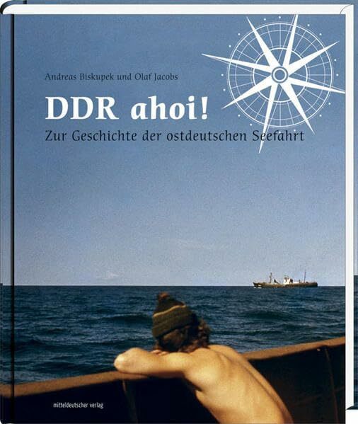 DDR ahoi! Kleines Land auf großer Fahrt