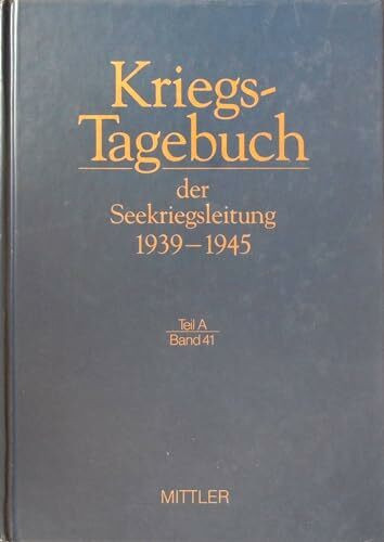 Kriegstagebuch der Seekriegsleitung 1939-1945, 68 Bde. in 77 Tl.-Bdn. u. Beiheft, Bd.41, Januar 1943