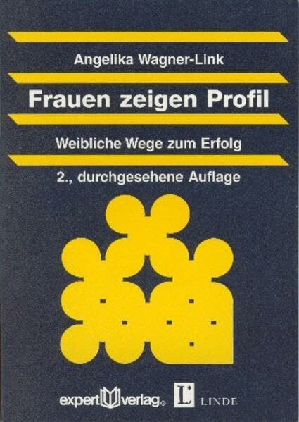 Frauen zeigen Profil: Weibliche Wege zum Erfolg (expert Training)