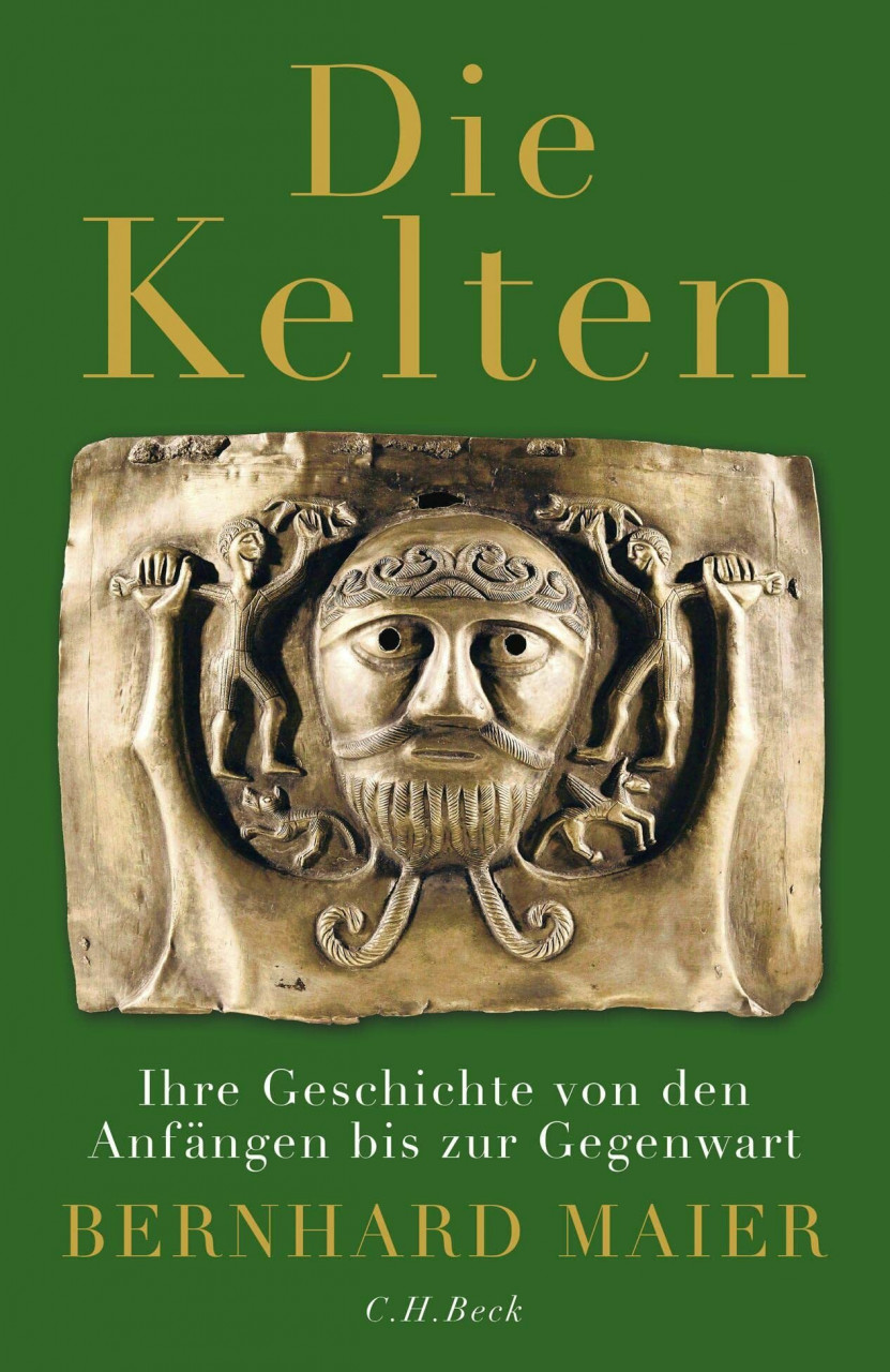 C.H.Beck Die Kelten, Ihre Geschichte Von Den Anfängen Bis Zur Gegenwart