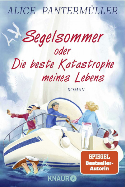 Segelsommer oder Die beste Katastrophe meines Lebens: Roman