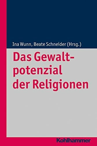 Das Gewaltpotenzial der Religionen (Religionsforum)