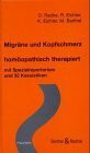 Migräne und Kopfschmerz - homöopathisch therapiert. Mit Spezialrepertorium und 32 Kasuistiken