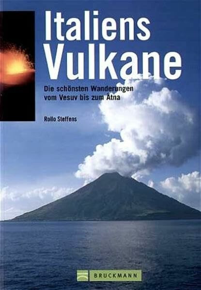 Italiens Vulkane: Die schönsten Wanderungen vom Vesuv zum Ätna
