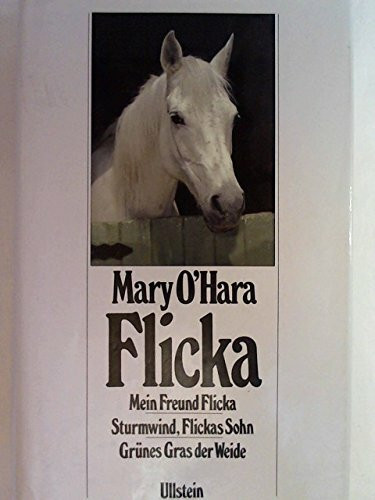 Flicka: Mein Freund Flicka / Sturmwind, Flickas Sohn / Grünes Gras der Weide