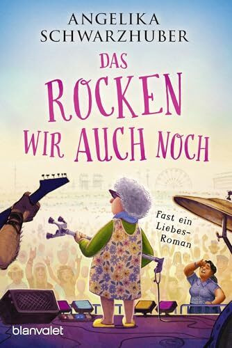 Das rocken wir auch noch!: Fast ein Liebesroman (Tilda springt ein, Band 2)
