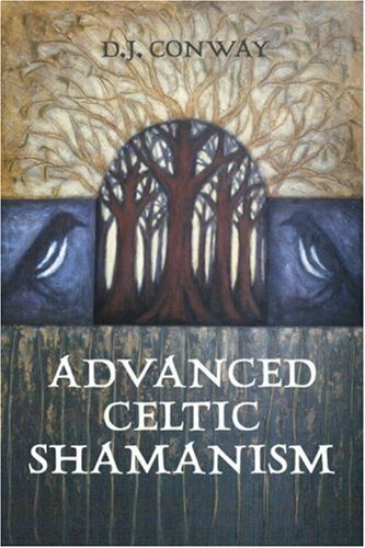 Advanced Celtic Shamanism Advanced Celtic Shamanism