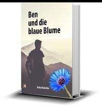Ben und die blaue Blume