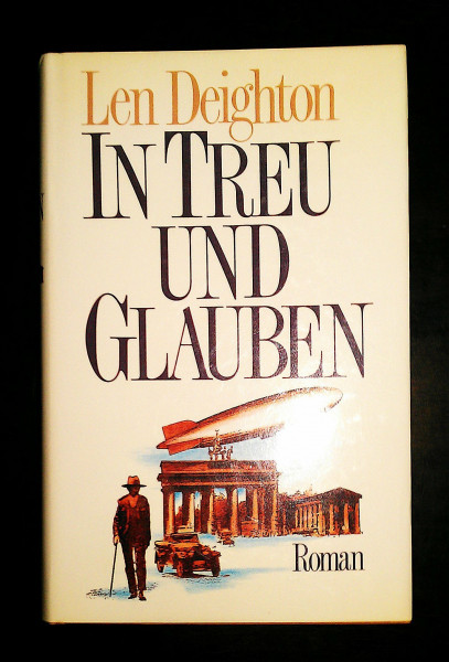 In Treu und Glauben. Roman einer Berliner Familie von 1899 bis 1945