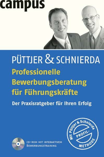 Professionelle Bewerbungsberatung für Führungskräfte: Der Praxisratgeber für Ihren Erfolg