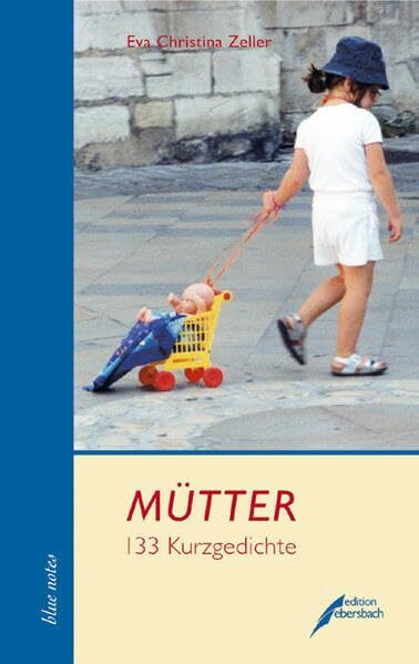 Mütter: 133 Kurzgedichte (blue notes)