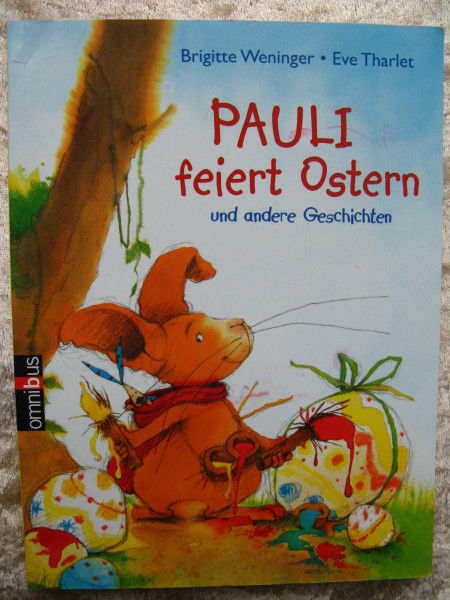 Pauli feiert Ostern und andere Geschichten