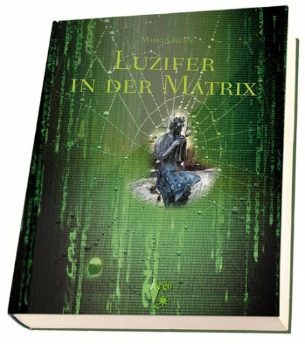 Luzifer in der Matrix