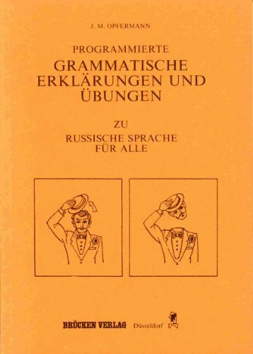 Programmierte grammatische Erklärungen und Übungen zu Russische Sprache für alle
