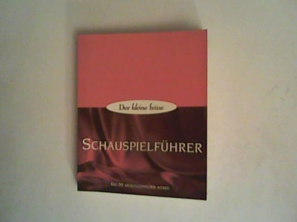 Der kleine feine Schauspielführer