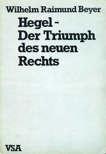 Hegel. Der Triumph des neuen Rechts