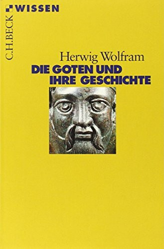 Die Goten und ihre Geschichte (Beck'sche Reihe)