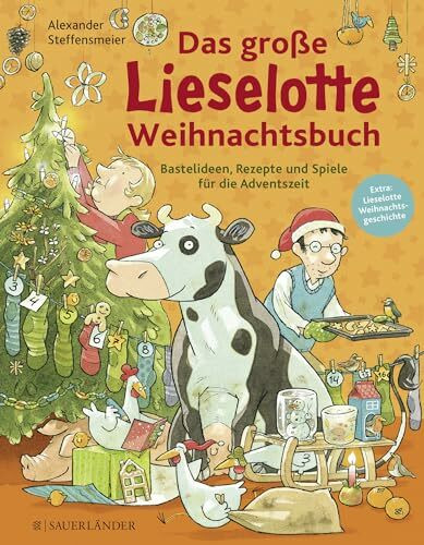 Das große Lieselotte Weihnachtsbuch: Bastelideen, Rezepte und Spiele für die Adventszeit | Sinnvolle Beschäftigung mit Kuh Lieselotte: Mitmachbuch ab 4 Jahren