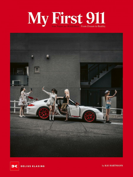 My First 911 – Mein erster 911: Vom Traum zur Wirklichkeit. From Dream to Reality
