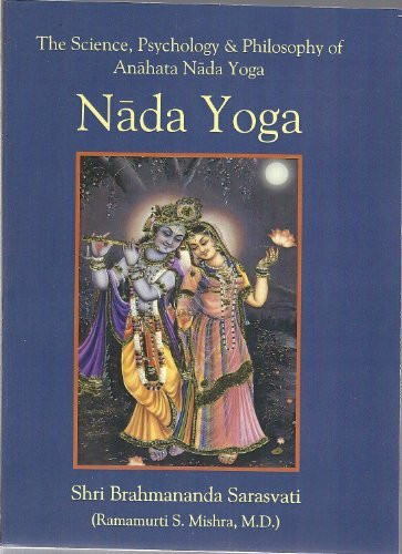 Nada Yoga: The Science, Psychology & Philosophy of