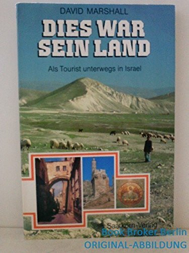 Dies war sein Land. Als Tourist unterwegs in Israel
