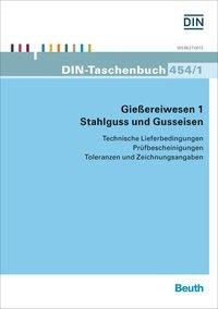 Gießereiwesen 1. Stahlguss und Gusseisen