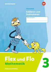 Flex und Flo 3. Themenheft Addieren und Subtrahieren: Verbrauchsmaterial