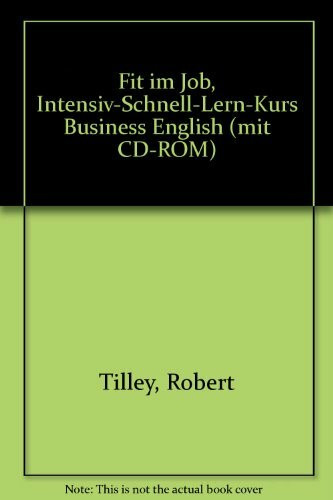 Fit im Job, Intensiv-Schnell-Lern-Kurs Business English (mit CD-ROM)