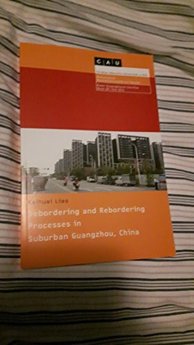 Debordering and rebordering Processes in Suburban Guangzhou, China.