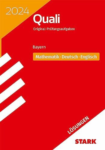 STARK Lösungen zu Original-Prüfungen Quali Mittelschule 2024 - Mathematik, Deutsch, Englisch 9. Klasse - Bayern (Abschlussprüfungen)