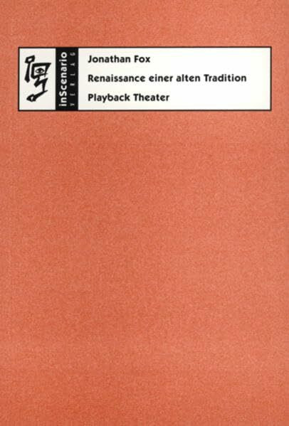 Renaissance einer alten Tradition: Playback-Theater
