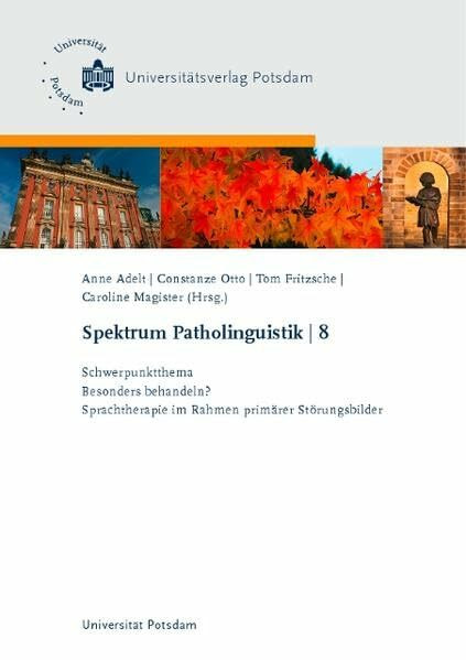 Schwerpunktthema: Besonders behandeln?: Sprachtherapie im Rahmen primärer Störungsbilder (Spektrum Patholinguistik)