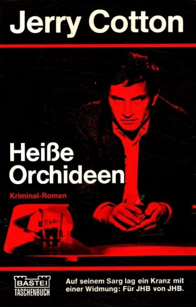 Heisse Orchideen (Jerry Cotton Neuauflage. Bastei Lübbe Taschenbücher: Neuauflage)