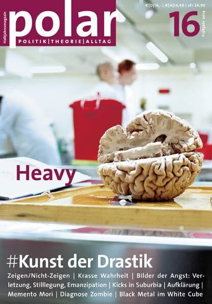 polar 16: Kunst der Drastik: Heavy (polar - Magazin)