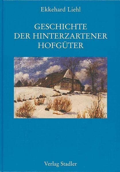 Geschichte der Hinterzartener Hofgüter (Hinterzartner Schriften)