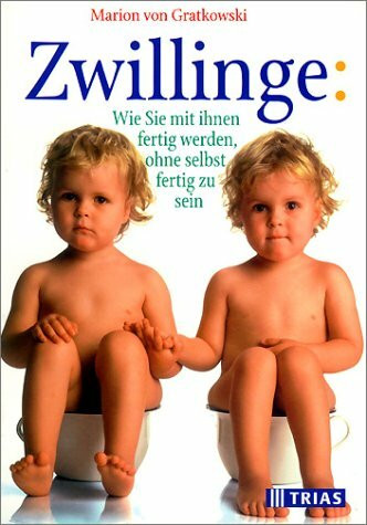 Zwillinge: Wie Sie mit ihnen fertig werden, ohne selbst fertig zu sein