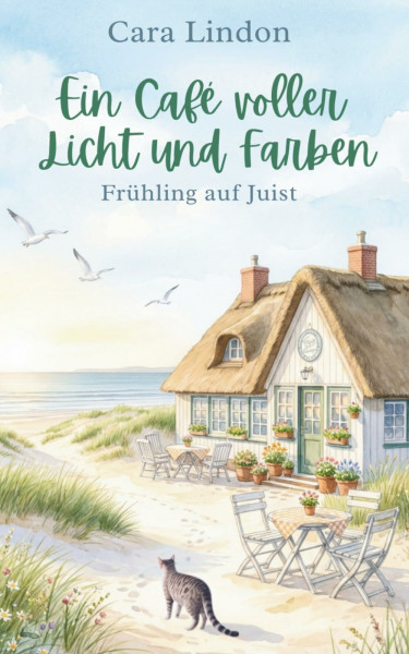 Ein Café voller Licht und Farben: Frühling auf Juist (Jahreszeiten auf Juist, Band 2)
