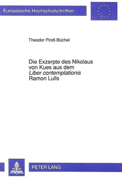 Die Exzerpte des Nikolaus von Kues aus dem «Liber contemplationis» Ramon Lulls