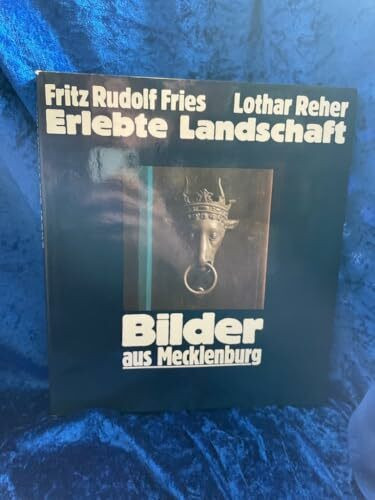 Erlebte Landschaft, Bilder aus Mecklenburg