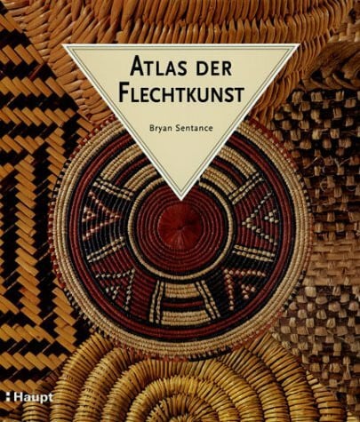 Atlas der Flechtkunst: Ein illustrierter Führer durch die Welt der traditionellen Flechttechniken