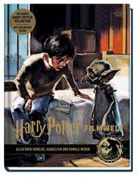 Harry Potter Filmwelt Bd. 9: Alles über Kobolde, Hauselfen und dunkle Wesen