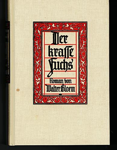 Der krasse Fuchs. Roman. Nachdruck der Ausgabe Leipzig 1911 mit einem Nachwort von Holger Zinn.