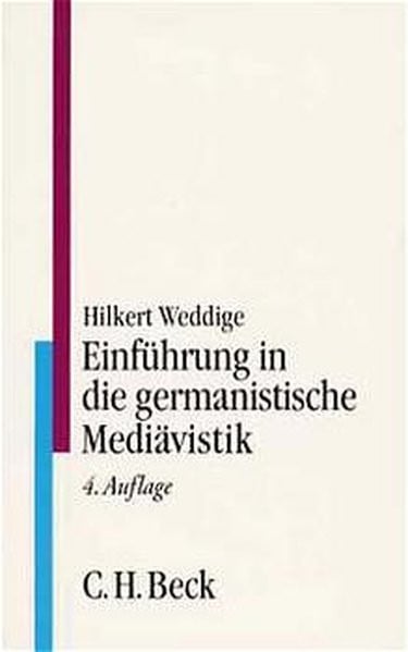 Einführung in die germanistische Mediävistik (C. H. Beck Studium)