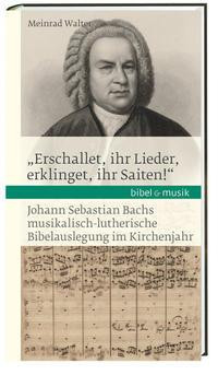 "Erschallet, ihr Lieder, erklinget, ihr Saiten!"