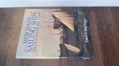 MERCHANT SAILING SHIPS 1775 1815