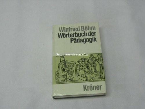 Wörterbuch der Pädagogik (Kröners Taschenausgaben (KTA))