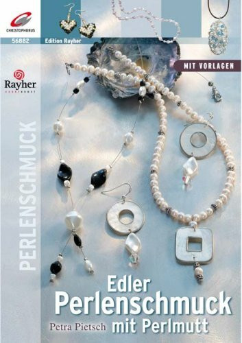 Edler Perlenschmuck mit Perlmutt: Mit Vorlagen
