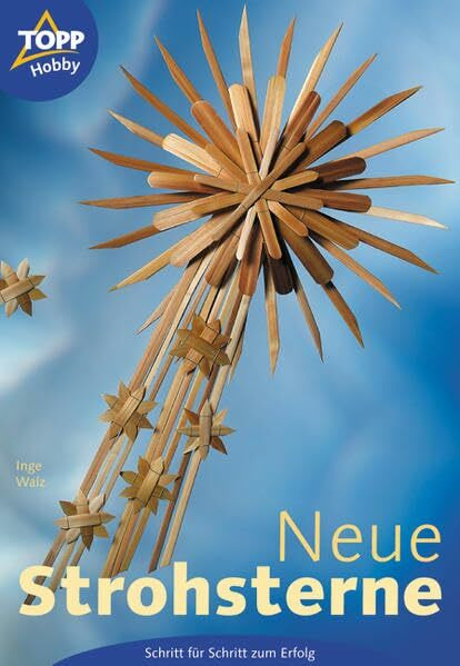 Neue Strohsterne: Schmuckstücke für Fenster, Türen und Weihnachtsbaum